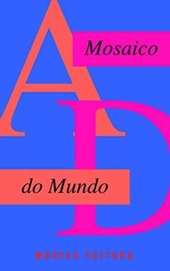 Mosaico do Mundo, do autor Ângelo Diniz