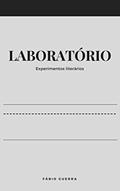Ler Laboratório, do autor Fábio Guerra