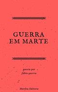 Ler Guerra em Marte, do autor Fábio Guerra