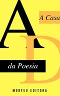 Ler A Casa da Poesia, do autor Ângelo Diniz