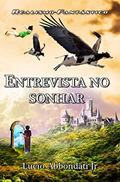 Ler Entrevista no Sonhar (Paralaxe - Coletânea de Contos), do autor Lucio Abbondati Junior Ler Entrevista no Sonhar (Paralaxe - Coletânea de Contos), do autor Lucio Abbondati Junior