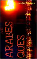 Ler ARABESQUES, do autor claudison rodrigues Ler ARABESQUES, do autor claudison rodrigues