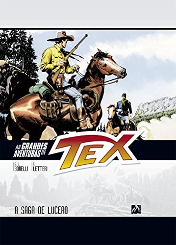 Ler As grandes aventuras de Tex - volume 12: A saga de Lucero, do autor Gianluigi Bonelli