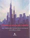 Ler Transtorno do Estresse Pós-traumático: uma Compreensão Fenomenológico-existencial da Violência Urbana, do autor Ida Elizabeth Cardinalli