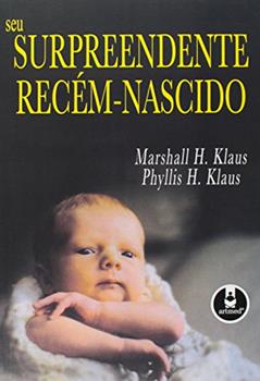 Seu Surpreendente Recem-Nascido, do autor Marshall H. Klaus