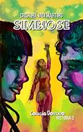 Ler Simbiose (Coração Dourado - História 3), do autor Cristina Jadi Martins