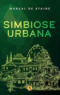 Ler Simbiose Urbana, do autor Marçal de Ataíde