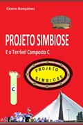 Ler Projeto Simbiose: E o Terrível Composto C: 1, do autor Cícero Gonçalves Ler Projeto Simbiose: E o Terrível Composto C: 1, do autor Cícero Gonçalves