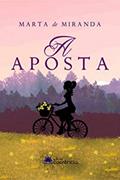 Ler A Aposta, do autor Marta De Miranda Ler A Aposta, do autor Marta De Miranda