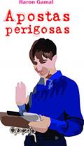 Ler Apostas Perigosas, do autor Haron Gamal