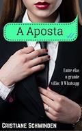 Ler A Aposta, do autor Cristiane Schwinden