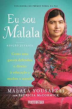 Eu sou Malala (Edição juvenil): Como uma garota defendeu o direito à educação e mudou o mundo, do autor Malala Yousafzai; Patricia McCormick