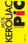 Ler Pic - uma Novela, do autor Jack Kerouac Ler Pic - uma Novela, do autor Jack Kerouac