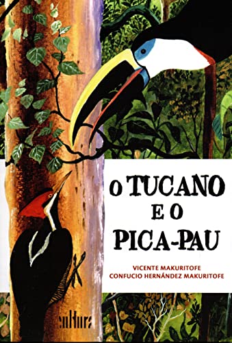 Ler O Tucano e o Pica-pau, do autor Vicente Makuritofe