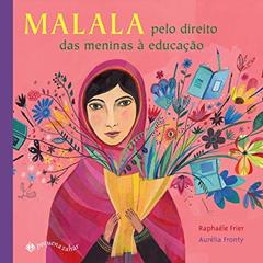 Malala: Pelo direito das meninas à educação, do autor Raphaële Frier