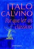 Ler Por que ler os clássicos, do autor Italo Calvino