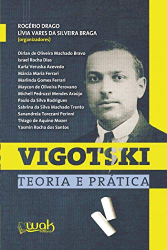 Ler Vigotski: Teoria prática, do autor Rógério Drago; Lívia Vares da Silveira Braga
