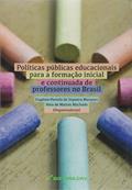 Ler Políticas públicas educacionais para a formação inicial e continuada de professores no brasil, do autor Eugenia Portela de Siqueira Marques; Vera de Mattos Machado Ler Políticas públicas educacionais para a formação inicial e continuada de professores no brasil, do autor Eugenia Portela de Siqueira Marques; Vera de Mattos Machado