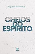 Ler Cheios do Espírito, do autor Augustus Nicodemus