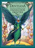 Ler Dentiana: Rainha do exército das fadas dos dentes (Os Guardiões Livro 3), do autor William Joyce Ler Dentiana: Rainha do exército das fadas dos dentes (Os Guardiões Livro 3), do autor William Joyce