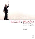 Ler Rigor E Paixão, do autor Emilie Chamie