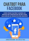 Ler Chatbot Facebook - Como Criar Um Chatbot Para Facebook Messenger, do autor Anderson Silvestre Ler Chatbot Facebook - Como Criar Um Chatbot Para Facebook Messenger, do autor Anderson Silvestre