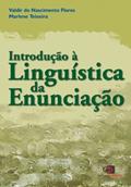 Ler Introdução a linguística da enunciação, do autor Valdir do Nascimento Flores; Marlene Teixeira