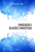 Ler Enunciação e Relações Linguísticas, do autor Luiz Francisco Dias