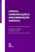 Ler Lógica, comunicação e argumentação jurídica, do autor Margarete Terezinha de Andrade Costa