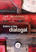 Ler Sobre a fala dialogal (Lingua[gem] Livro 65), do autor Lev Jakubinskij