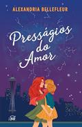Ler Presságios do amor, do autor Alexandria Bellefleur