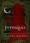 Ler Presságio: Uma releitura gótica de Chapeuzinho Vermelho, do autor Amanda Galvão Ler Presságio: Uma releitura gótica de Chapeuzinho Vermelho, do autor Amanda Galvão