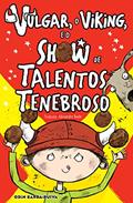 Ler Vulgar, o viking e o show de talentos tenebroso, do autor Odin Barba-Ruiva