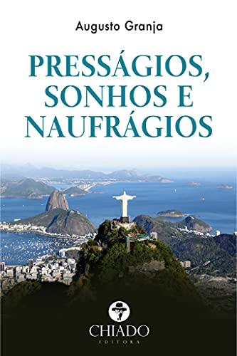 Ler Presságios, sonhos e naufrágios, do autor Augusto Granja