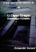 Ler O Caso Traps - Presságio Funesto, do autor Rolando Júnior
