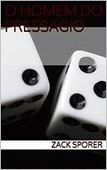 Ler O Homem do Pressagio, do autor Zack Sporer