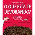 Ler O que está te devorando?, do autor Nicola Davies Ler O que está te devorando?, do autor Nicola Davies
