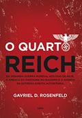 Ler O quarto Reich: Da segunda guerra mundial aos dias de hoje, a ameaça do fantasma do nazismo e o avanço da extrema direita autoritária, do autor Gavriel D. Rosenfeld Ler O quarto Reich: Da segunda guerra mundial aos dias de hoje, a ameaça do fantasma do nazismo e o avanço da extrema direita autoritária, do autor Gavriel D. Rosenfeld