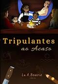Ler Tripulantes ao Acaso, do autor Lu A. Beatriz