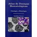 Ler Atlas de doenças hematológicas: Citologia E Histologia, do autor Yoshihito Yawata Ler Atlas de doenças hematológicas: Citologia E Histologia, do autor Yoshihito Yawata