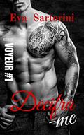 Ler Decifra-me (Voyeur Livro 1), do autor Eva Sartorini Ler Decifra-me (Voyeur Livro 1), do autor Eva Sartorini