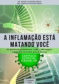 Ler A INFLAMAÇÃO ESTÁ MATANDO VOCÊ : Da genética ao ambiente - Como a inflamação subclínica contribui para a doença, do autor Rafael Knack; Renata Knack Ler A INFLAMAÇÃO ESTÁ MATANDO VOCÊ : Da genética ao ambiente - Como a inflamação subclínica contribui para a doença, do autor Rafael Knack; Renata Knack