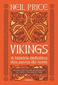 Ler Vikings: A história definitiva dos povos do norte, do autor Neil Price