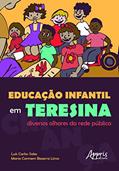 Ler Educação infantil em teresina: diversos olhares da rede pública, do autor Luís Sales