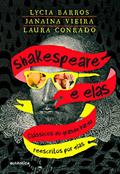 Ler Shakespeare e elas: Clássicos do grande bardo reescritos por elas, do autor Janaina Vieira; Laura Conrado; Lycia Barros Ler Shakespeare e elas: Clássicos do grande bardo reescritos por elas, do autor Janaina Vieira; Laura Conrado; Lycia Barros