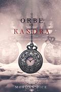 Ler O Orbe de Kandra (Oliver Blue e a Escola de Videntes - Livro Dois), do autor Morgan Rice Ler O Orbe de Kandra (Oliver Blue e a Escola de Videntes - Livro Dois), do autor Morgan Rice