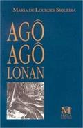 Ler Ago Ago Lonan, do autor Siqueira Ler Ago Ago Lonan, do autor Siqueira