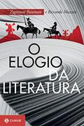 Ler O elogio da literatura, do autor Zygmunt Bauman; Riccardo Mazzeo Ler O elogio da literatura, do autor Zygmunt Bauman; Riccardo Mazzeo