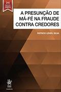Ler A Presunção de Má-fé na Fraude Contra Credores, do autor Patrick Lendl Silva Ler A Presunção de Má-fé na Fraude Contra Credores, do autor Patrick Lendl Silva