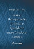 Ler Recuperação Judicial e Igualdade Entre Credores. 2018, do autor Thiago Dias Costa
